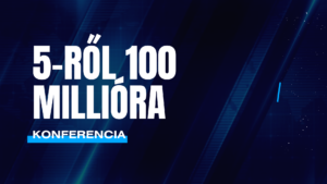 5-ről 100M-ra Online Konferencia (2024)